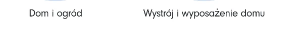 Enlarged Polish category labels in the previous font: Dom i ogród and Wystrój i wyposażenie domu.